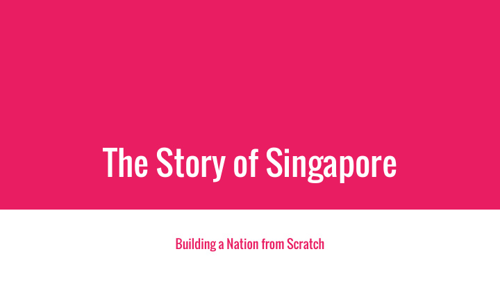 the story of singapore