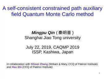 A self-consistent constrained path auxiliary  field Quantum Monte Carlo method Mingpu Qin (