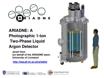 ARIADNE: A  Photographic 1-ton  Two-Phase Liquid  Argon Detector  Jared Vann  (on behalf of the