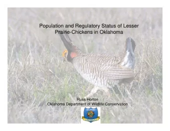Population and Regulatory Status of Lesser  P  l ti  d R  l t  St t  f L  Prairie-Chickens in