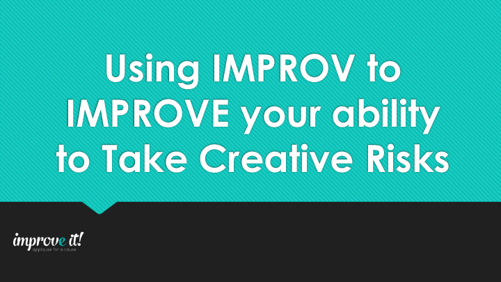 improve your ability to take creative risks the rules