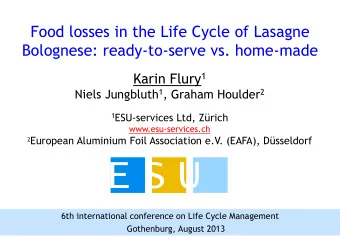 E  E  U  U  S  S  6th international conference on Life Cycle Management  Gothenburg, August 2013