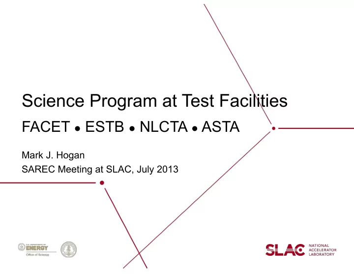 science program at test facilities