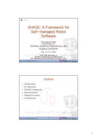 SHAGE: A Framework for  SHAGE: A Framework for  Self-  -managed Robot  managed Robot  Self