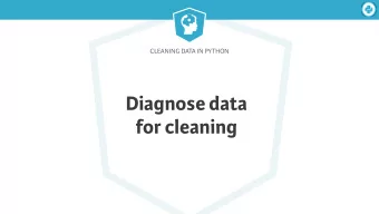 Diagnose data  for cleaning  Cleaning Data in Python  Cleaning data    Prepare data for analysis