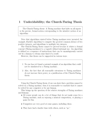 1  Undecidability; the Church-Turing Thesis  The Church-Turing thesis: A Turing machine that halts