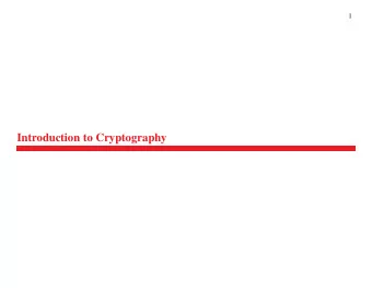 Introduction to Cryptography  2  Definition  process data into unintelligible form, reversibly,