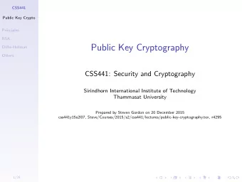 Public Key Cryptography  Diffie-Hellman  Others  CSS441: Security and Cryptography  Sirindhorn
