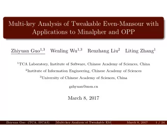 Multi-key Analysis of Tweakable Even-Mansour with  Applications to Minalpher and OPP Zhiyuan Guo 1