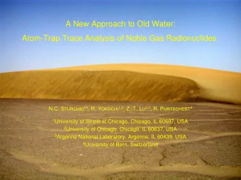 A New Approach to Old Water:  Atom-Trap Trace Analysis of Noble Gas Radionuclides N.C. S TURCHIO 1