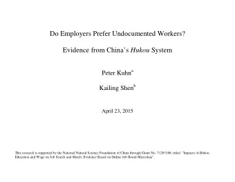 Do Employers Prefer Undocumented Workers? Evidence from Chinas Hukou System Peter Kuhn a Kailing