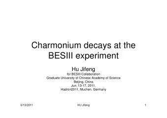 Charmonium decays at the  BESIII experiment  Hu Jifeng  for BESIII Collaboration  Graduate