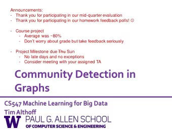 Announcements:  -  Thank you for participating in our mid-quarter evaluation Thank you for