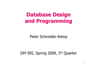 Database Design  and Programming  Peter Schneider-Kamp DM 505, Spring 2009, 3 rd Quarter  1  Course