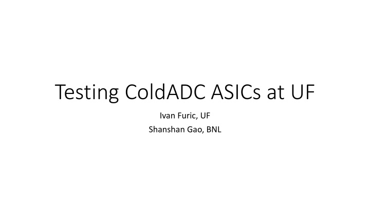 testing coldadc asics at uf