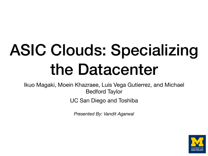 asic clouds specializing the datacenter