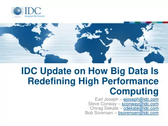 IDC Update on How Big Data Is  Redefining High Performance Computing Earl Joseph