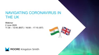THE UK  Webinar  2 June 2020 11:30  12:45 (BST) / 16:00  17:15 (IST)  AGENDA  UK India