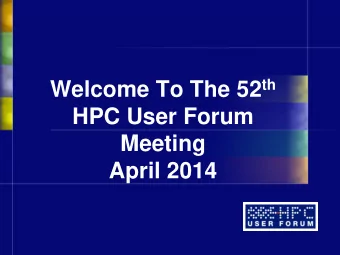 HPC User Forum  Meeting  April 2014  Thank You To Our Sponsors! Tuesday Breakfast   Gold