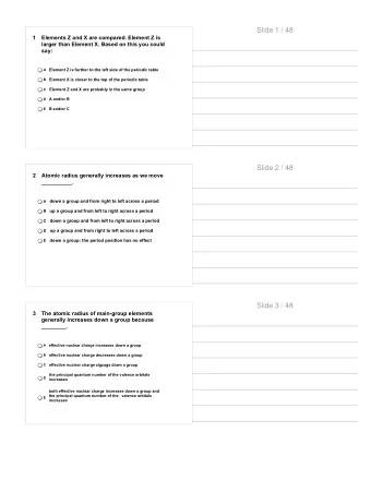 Slide 1 / 48  1  Elements Z and X are compared. Element Z is  larger than Element X. Based on this