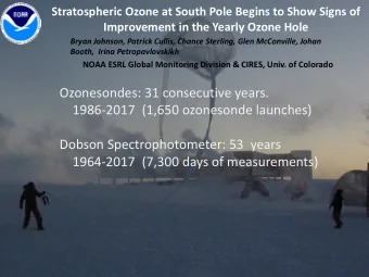 Stratospheric Ozone at South Pole Begins to Show Signs of Improvement in the Yearly Ozone Hole