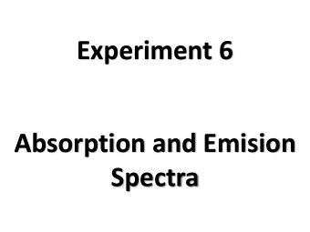 Experiment 6  Absorption and Emision  Spectra Chlorophyll a is essential for most photosynthetic