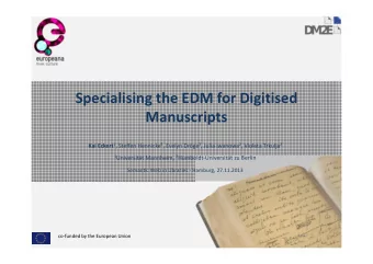 Specialising the EDM for Digitised  Manuscripts Kai Eckert 1 , Steffen Hennicke, Evelyn Drge,