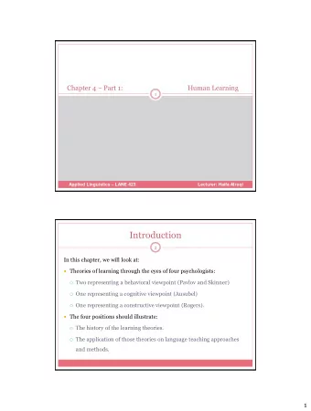 Introduction  2  In this chapter, we will look at:  Theories of learning through the eyes of