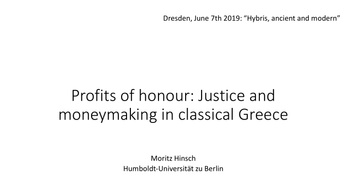 profits of honour justice and moneymaking in classical