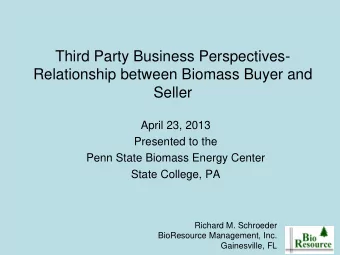 Third Party Business Perspectives-  Relationship between Biomass Buyer and  Seller  April 23, 2013