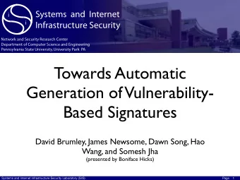 Towards Automatic  Generation of  Vulnerability-  Based Signatures  David Brumley, James Newsome,