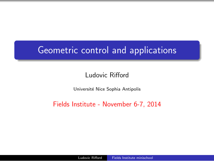 geometric control and applications