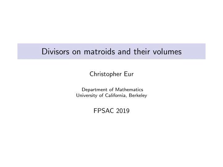 divisors on matroids and their volumes