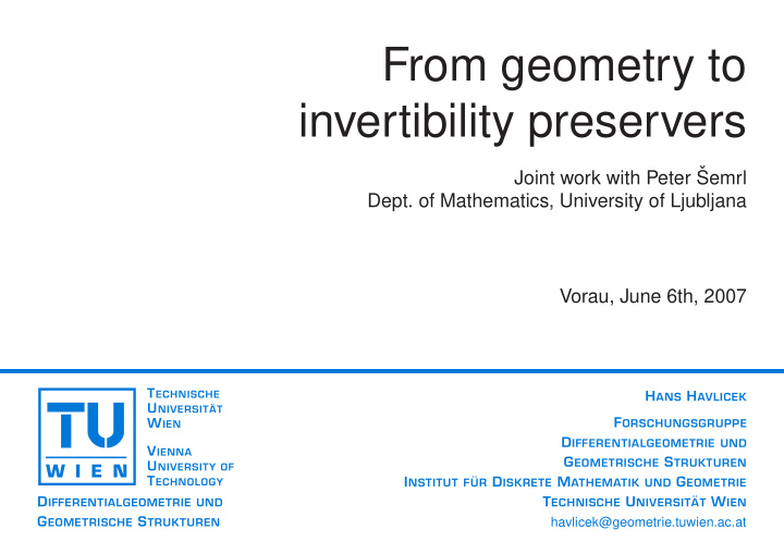 from geometry to invertibility preservers