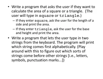 Write a program that asks the user if they want to  calculate the area of a square or a
