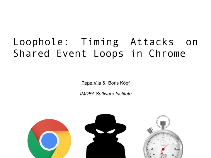 loophole timing attacks on shared event loops in chrome