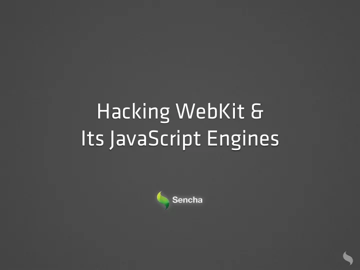 hacking webkit its javascript engines jarred nicholls