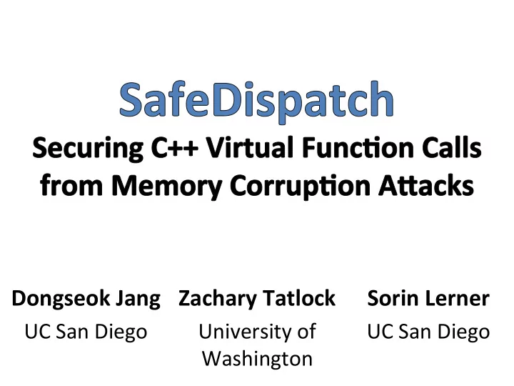 dongseok jang zachary tatlock sorin lerner uc san diego