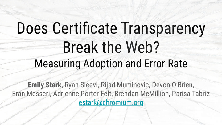 does certificate transparency break the web