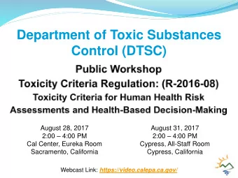 Department of Toxic Substances  Control (DTSC)  August 28, 2017  August 31, 2017  2:00  4:00 PM
