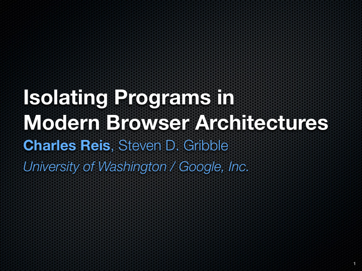 isolating programs in modern browser architectures