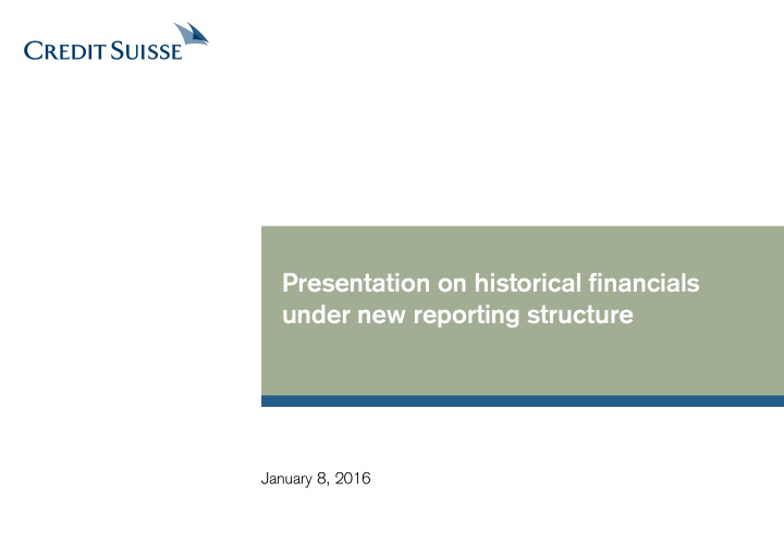 presentation on historical financials under new reporting