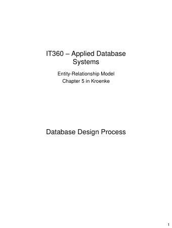 IT360  Applied Database  Systems  Entity-Relationship Model  Chapter 5 in Kroenke  Database