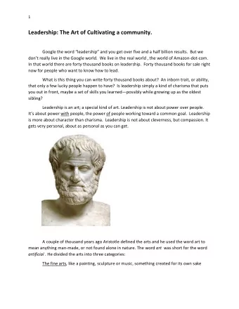 Leadership: The Art of Cultivating a community.  Google the word leadership and you get over