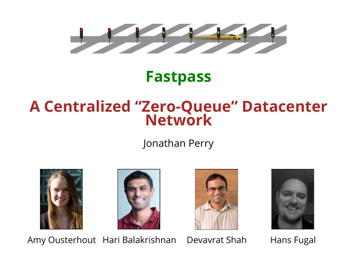 fastpass a centralized zero queue datacenter network