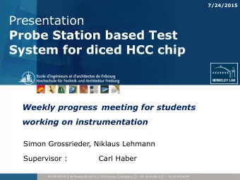 Probe Station based Test  System for diced HCC chip Weekly progress meeting for students  working