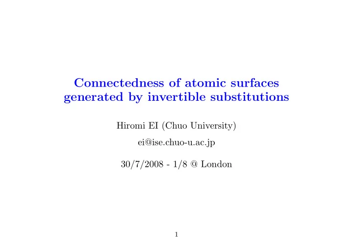 connectedness of atomic surfaces generated by invertible
