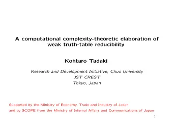 A computational complexity-theoretic elaboration of  weak truth-table reducibility  Kohtaro Tadaki