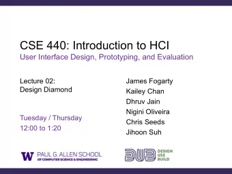 CSE 440: Introduction to HCI  User Interface Design, Prototyping, and Evaluation  Lecture 02: