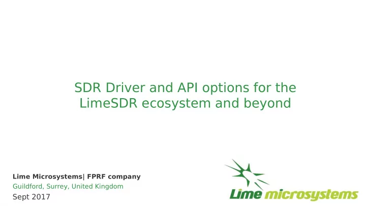 sdr driver and api options for the limesdr ecosystem and